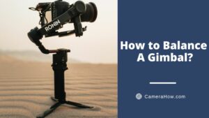 How to balance a gimbal